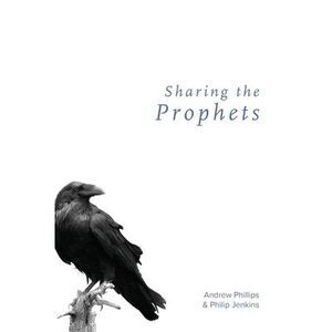 Sharing the Prophets -- Andrew Phillips